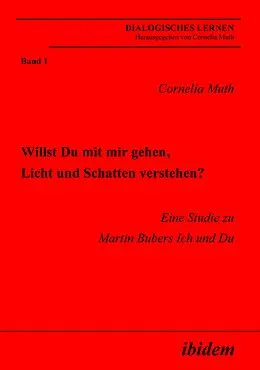 E-Book (pdf) Willst Du mit mir gehen, Licht und Schatten verstehen? von Cornelia Muth