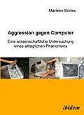 E-Book (pdf) Aggression gegen Computer von Marleen Brinks