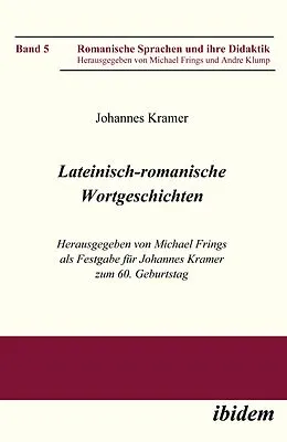 E-Book (pdf) Lateinisch-romanische Wortgeschichten von Johannes Kramer, Johannes Kramer