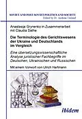 E-Book (pdf) Die Terminologie des Gerichtswesens der Ukraine und Deutschlands im Vergleich von Andreas Umland, Anastasija Grynenko, Claudia Dathe