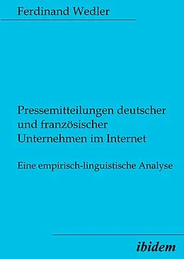 E-Book (pdf) Pressemitteilungen deutscher und französischer Unternehmen im Internet von Ferdinand Wedler, Ferdinand Wedler