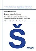 E-Book (pdf) Zeichen setzen für Europa. Der Gebrauch europäischer lateinischer Sonderzeichen in der deutschen Öffentlichkeit von Bernd Kappenberg
