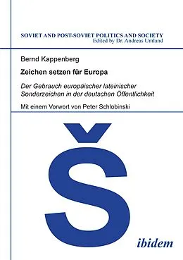 E-Book (pdf) Zeichen setzen für Europa. Der Gebrauch europäischer lateinischer Sonderzeichen in der deutschen Öffentlichkeit von Bernd Kappenberg