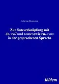 E-Book (pdf) Zur Satzverknüpfung mit dt. "weil" und sonst sowie ru. "  to" in der gesprochenen Sprache von Marina Denisova