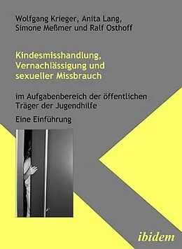 E-Book (pdf) Kindesmisshandlung, Vernachlässigung und sexueller Missbrauch von Wolfgang Krieger, Anita Lang, Simone Meßmer