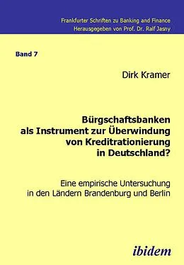 E-Book (pdf) Bürgschaftsbanken als Instrument zur Überwindung von Kreditrationierung in Deutschland? von Dirk Kramer