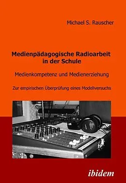 E-Book (pdf) Medienpädagogische Radioarbeit in der Schule von Michael Rauscher