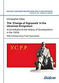 E-Book (pdf) The 'Change of Signposts' in the Ukrainian Emigration von Christopher Gilley