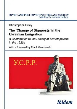 E-Book (pdf) The 'Change of Signposts' in the Ukrainian Emigration von Christopher Gilley