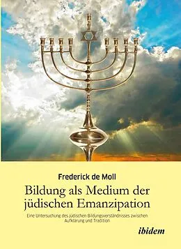 E-Book (pdf) Bildung als Medium der jüdischen Emanzipation von Frederick de Moll