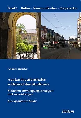 E-Book (pdf) Auslandsaufenthalte während des Studiums - Stationen, Bewältigungsstrategien und Auswirkungen von Andrea Richter