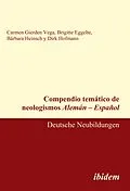 E-Book (pdf) Compendio temático de neologismos Alemán - Español von Carmen Gierden Vega, Brigitte Eggelte, Bárbara Heinsch