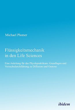 E-Book (pdf) Flüssigkeitsmechanik in den Life Sciences von Michael Plomer