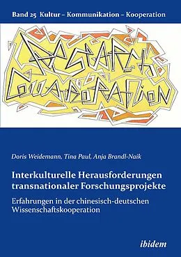 E-Book (pdf) Interkulturelle Herausforderungen transnationaler Forschungsprojekte von Doris Weidemann, Tina Paul, Anja Brandl-Naik