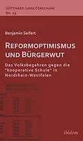 E-Book (pdf) Reformoptimismus und Bürgerwut von Benjamin Seifert