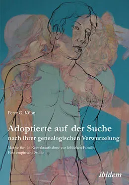E-Book (pdf) Adoptierte auf der Suche nach ihrer genealogischen Verwurzelung von Peter Kühn