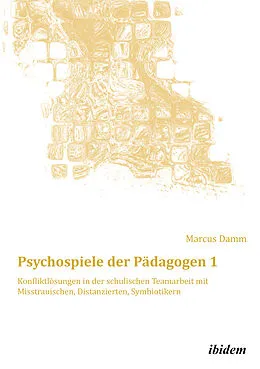 E-Book (pdf) Psychospiele der Pädagogen 1 von Marcus Damm