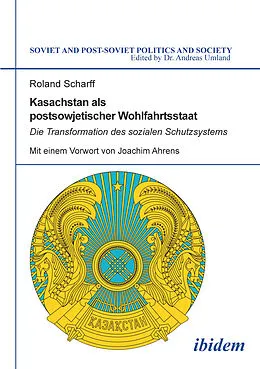 E-Book (pdf) Kasachstan als postsowjetischer Wohlfahrtsstaat von Roland Scharff