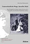 E-Book (pdf) Unterschiedliche Wege, dasselbe Ideal von Silvia Irina Zimmermann