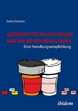 E-Book (epub) Arzneimittelfälschungen und die neuen Regularien von Esther Destratis