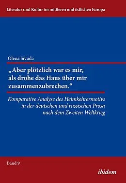 E-Book (pdf) "Aber plötzlich war mir, als drohe das Haus über mir zusammenzubrechen." von Olena Sivuda