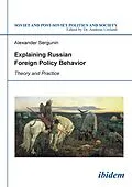 E-Book (pdf) Explaining Russian Foreign Policy Behavior von Alexander Sergunin