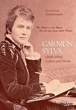 E-Book (pdf) "Die Feder in der Hand bin ich eine ganz andre Person" Carmen Sylva (1843 - 1916). Leben und Werk von Silvia Irina Zimmermann