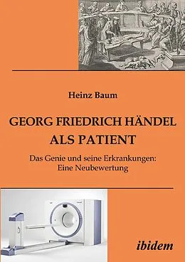 E-Book (pdf) Georg Friedrich Händel als Patient von Heinz Baum