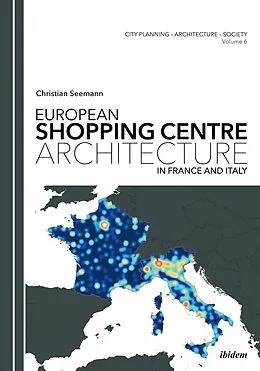 E-Book (pdf) European Shopping Centre Architecture in France and Italy von Christian Seemann