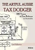 E-Book (pdf) The Artful Aussie Tax Dodger von Lex Fullarton
