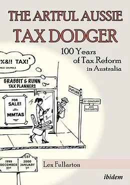 E-Book (pdf) The Artful Aussie Tax Dodger von Lex Fullarton