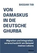 E-Book (pdf) Von Damaskus in die deutsche Ghurba von Bassam Tibi