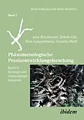 E-Book (pdf) Phänomenologische Praxisentwicklungsforschung Band II von Cornelia Muth, Elisa Langsenkamp, Zahide Gök