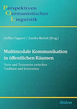E-Book (pdf) Multimodale Kommunikation in öffentlichen Räumen von Steffen Pappert, Sascha Michel