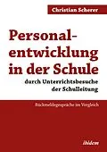 E-Book (pdf) Personalentwicklung in der Schule durch Unterrichtsbesuche der Schulleitung von Christian Scherer