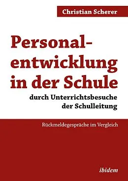 E-Book (pdf) Personalentwicklung in der Schule durch Unterrichtsbesuche der Schulleitung von Christian Scherer