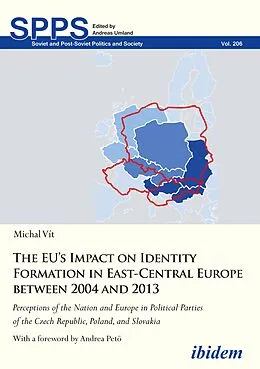 E-Book (pdf) The EU's Impact on Identity Formation in East-Central Europe between 2004 and 2013 von Michal Vit