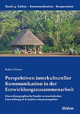E-Book (epub) Perspektiven interkultureller Kommunikation in der Entwicklungszusammenarbeit von Robert Graner