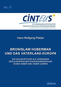 E-Book (pdf) Bronislaw Huberman und das Vaterland Europa von Hans-Wolfgang Platzer