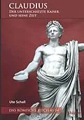 E-Book (pdf) Claudius - der unterschätzte Kaiser und seine Zeit von Ute Schall