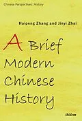 E-Book (pdf) A Brief Modern Chinese History von Haipeng Zhang, Jinyi Zhai