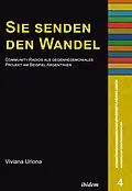 E-Book (pdf) Sie senden den Wandel von Viviana Uriona