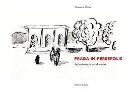 E-Book (epub) Prada in Persepolis von Thomas A. Müller