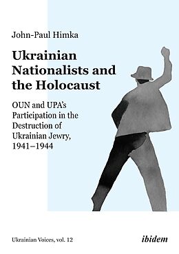 E-Book (epub) Ukrainian Nationalists and the Holocaust von John-Paul Himka