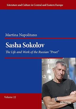 E-Book (pdf) Sasha Sokolov: The Life and Work of the Russian "Proet" von Martina Napolitano