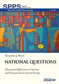 E-Book (pdf) National Questions: Theoretical Reflections on Nations and Nationalism in Eastern Europe von Alexander Motyl