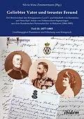 E-Book (pdf) Geliebter Vater und treuster Freund - Der Briefwechsel des Königspaares Carol I. und Elisabeth von Rumänien mit Fürst Karl Anton von Hohenzollern-Sigmaringen aus dem Rumänischen Nationalarchiv in Bukarest (1866-1885) von 