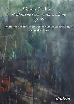 E-Book (pdf) Simon Sechters Praktische Generalbassschule op. 49 von Volker Lenz