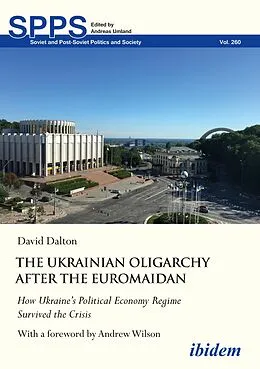 E-Book (pdf) The Ukrainian Oligarchy After the Euromaidan von David Dalton