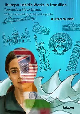 E-Book (pdf) Jhumpa Lahiri's Works in Transition: Towards a New Space von Auritra Munshi